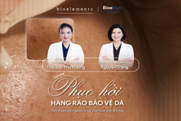 BIOEHUB #01: CƠ CHẾ PHỤC HỒI HÀNG RÀO BẢO VỆ DA - TỪ LÝ THUYẾT ĐẾN NGUYÊN LÝ LỰA CHỌN HOẠT CHẤT